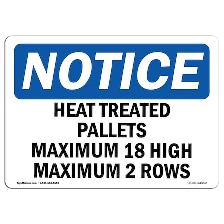 Signmission Safety Sign, OSHA Notice, 18" Height, Heat Treated Pallets Maximum 18 High Maximum Sign, Landscape OS-NS-D-1824-L-13440